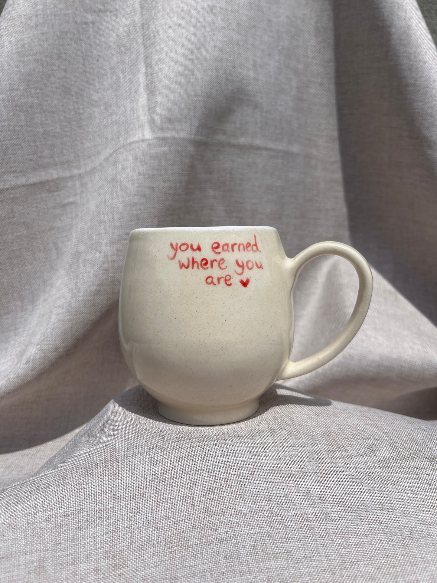 You earned where you are mug