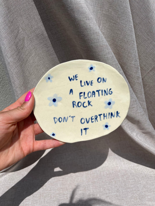 We live on a floating rock trinket dish